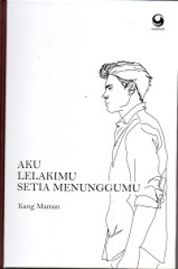 Image of Aku Lelakimu Setia Menunggumu