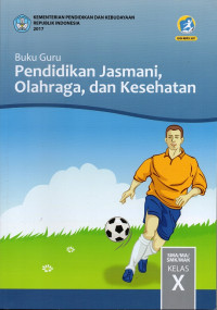 Image of Pendidikan Jasmani, Olahraga, dan Kesehatan Buku Guru Kelas X