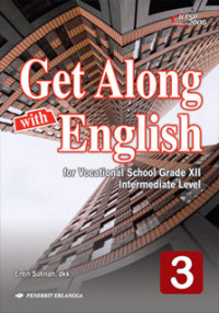 Image of Get Along with English 3 for Vocational School Grade XII Intermediate Level