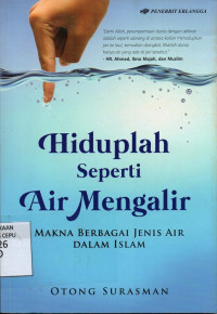 Image of Hiduplah Seperti Air Mengalir : Makna Berbagi Jenis Air dalam Islam