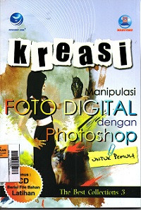 Image of Kreasi Manipulasi Foto Digital dengan Photoshop untuk pemula The Best Collections 3