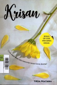 Image of Krisan : Cinta sejati akan rela mencintai tanpa harus dicintai