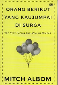 Image of Orang Berikut yang Kau Jumpai di Surga = The Next Person You Meet in Heaven
