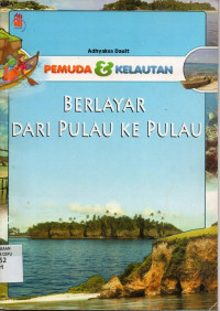 Image of Pemuda dan Kelautan : Berlayar dari Pulau ke Pulau