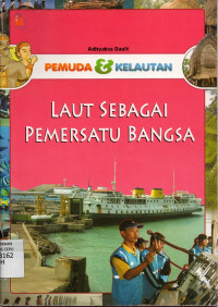 Image of Pemuda dan Kelautan : Laut sebagai Pemersatu Bangsa