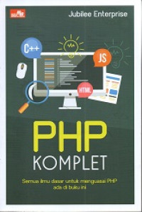 Image of PHP Komplet : Semua ilmu dasar untuk mengusai PHP ada di buku ini