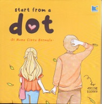 Image of Start from a dot : Dimana Cinta Bermula