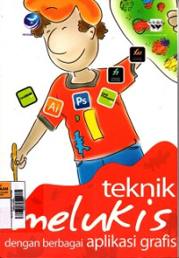 Image of Teknik Melukis dengan Berbagai Aplikasi Grafis