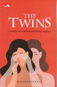 Image of The Twins : Jalanku untuk terbang jauh di atas angkasa