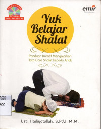 Image of Yuk Belajar Shalat : Panduan kreatif mengajarkan tata cara shalat kepada anak