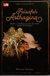 Image of Falsafah Asthagina : Makna, Simbolisasi, dan Konteks dalam Kehidupan